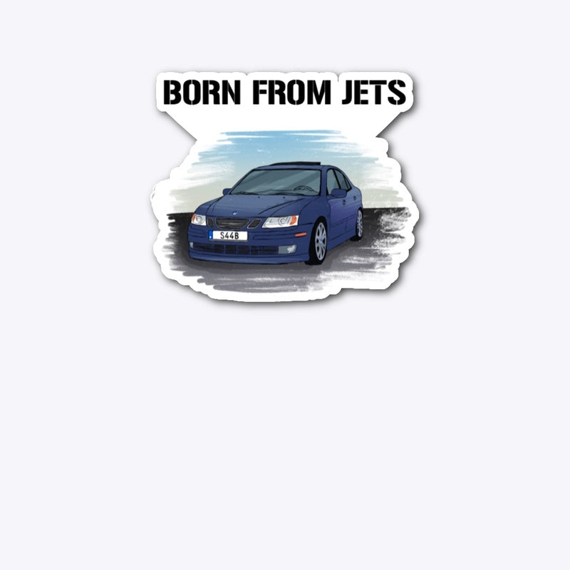 "Born From Jets" Sticker